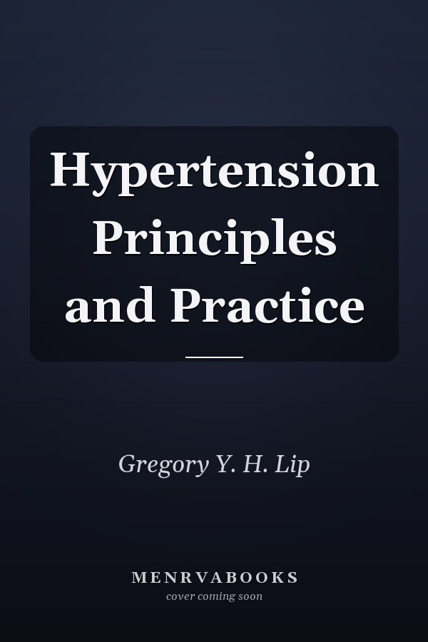Hypertension Principles and Practice