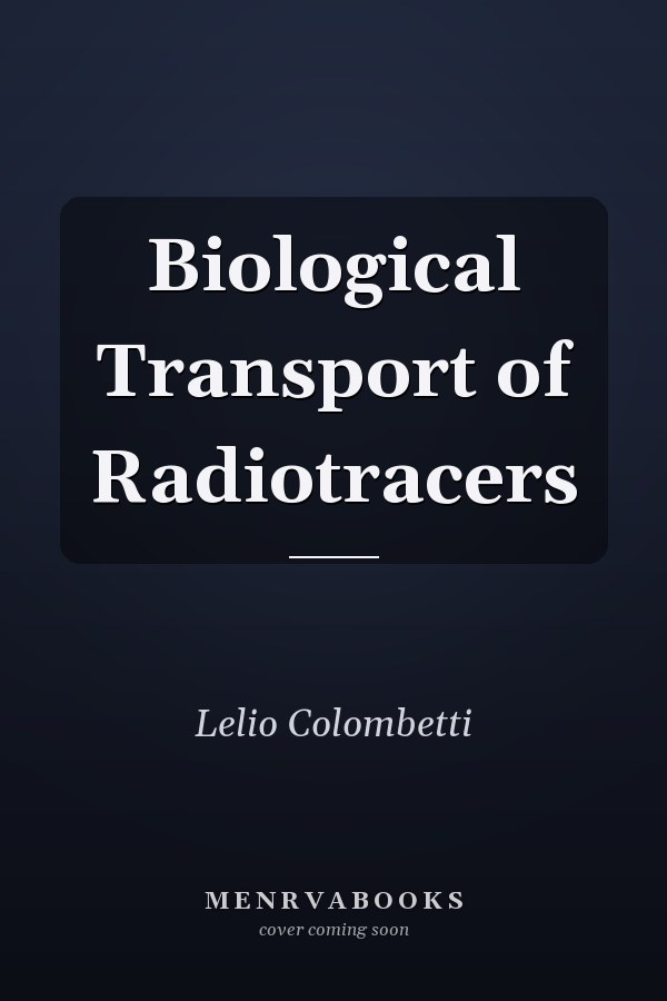 Biological Transport of Radiotracers