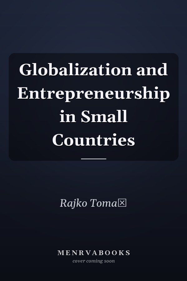 Globalization and Entrepreneurship in Small Countries