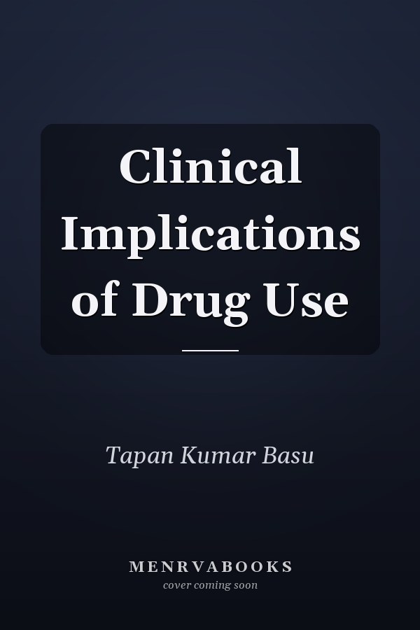 Clinical Implications of Drug Use
