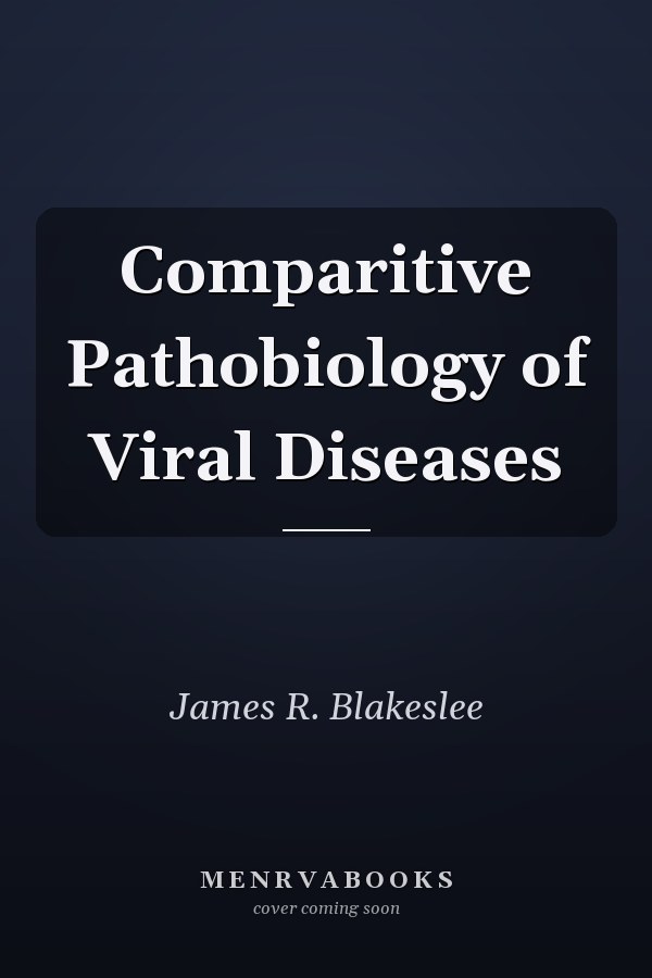 Comparitive Pathobiology of Viral Diseases