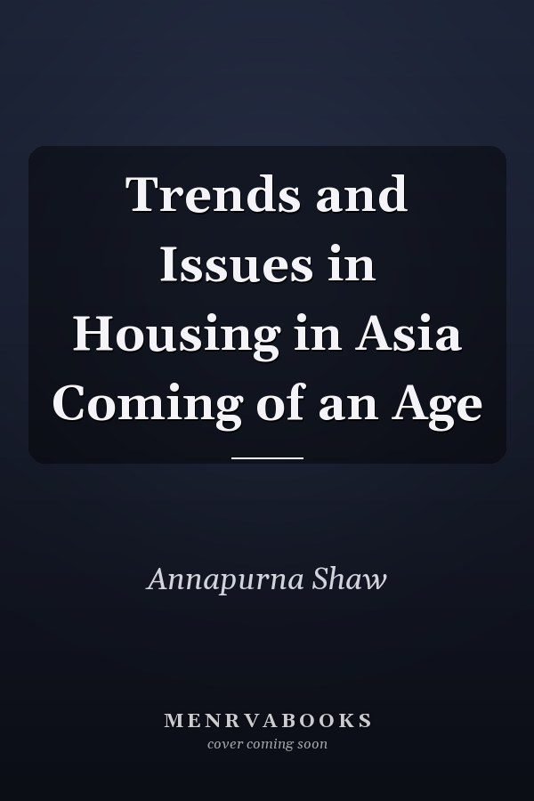 Trends and Issues in Housing in Asia Coming of an Age