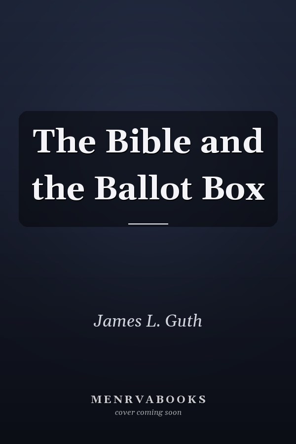 The Bible and the Ballot Box