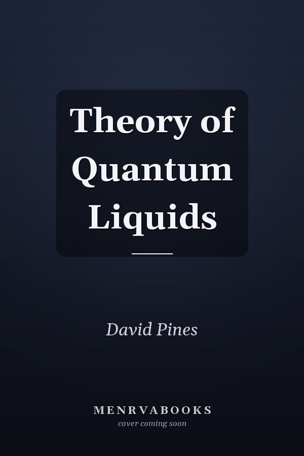 Theory of Quantum Liquids