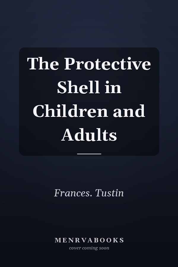 The Protective Shell in Children and Adults