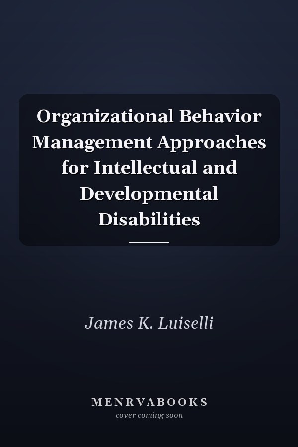 Organizational Behavior Management Approaches for Intellectual and Developmental Disabilities