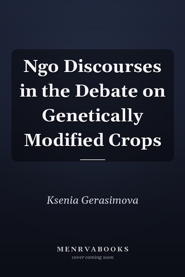 Ngo Discourses in the Debate on Genetically Modified Crops