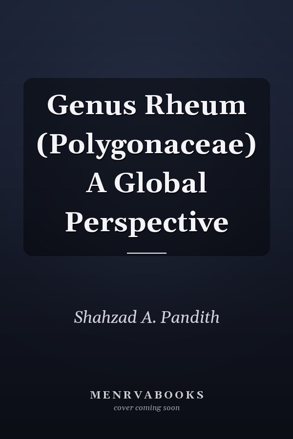 Genus Rheum (Polygonaceae) A Global Perspective