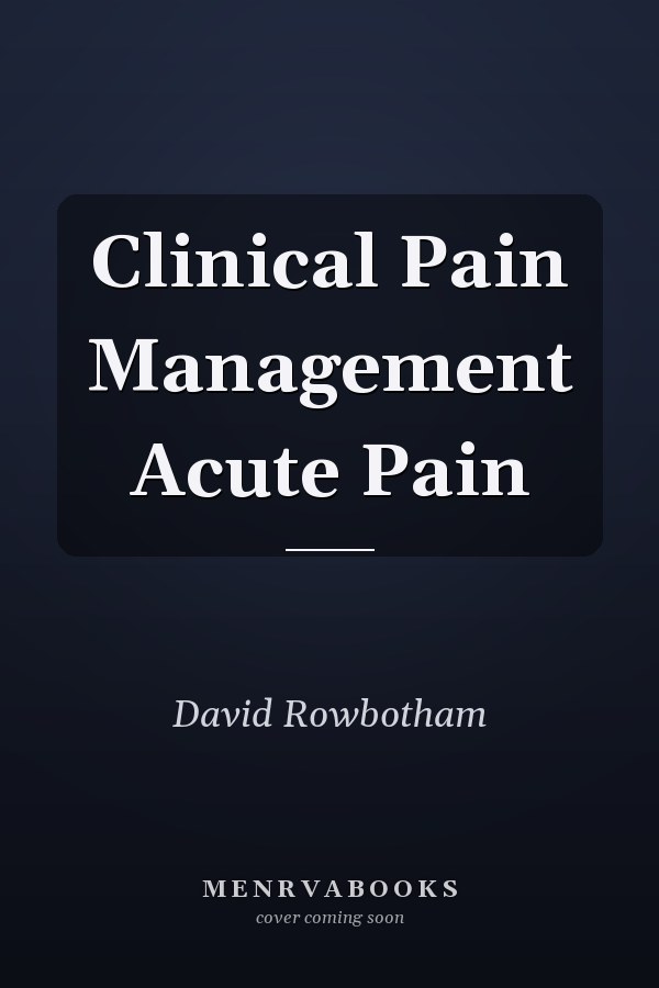Clinical Pain Management Acute Pain