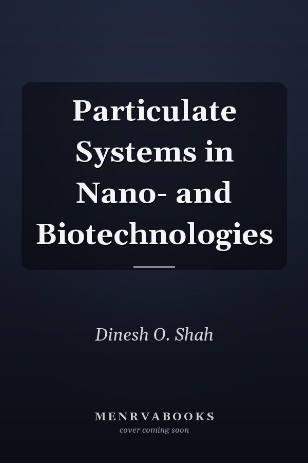 Particulate Systems in Nano- and Biotechnologies