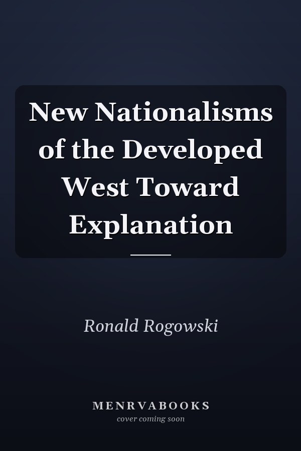 New Nationalisms of the Developed West Toward Explanation