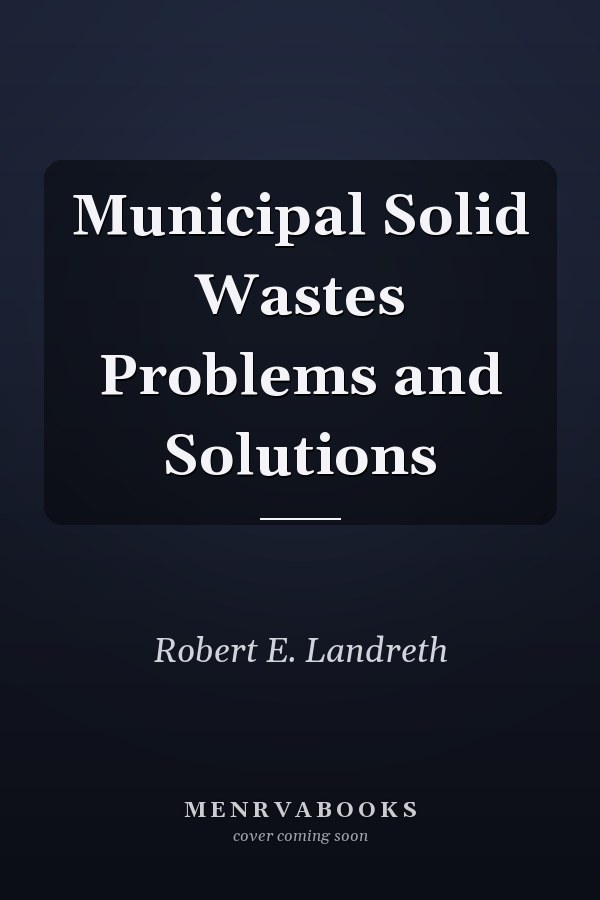 Municipal Solid Wastes Problems and Solutions