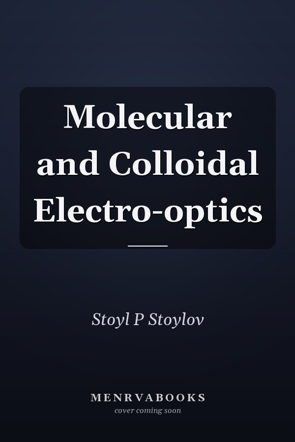 Molecular and Colloidal Electro-optics