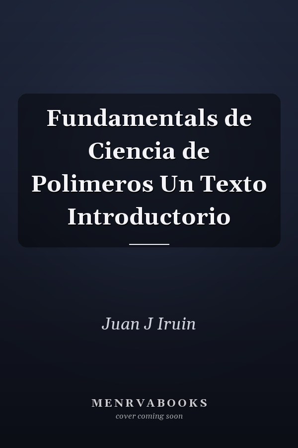 Fundamentals de Ciencia de Polimeros Un Texto Introductorio