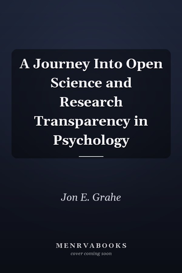 A Journey Into Open Science and Research Transparency in Psychology
