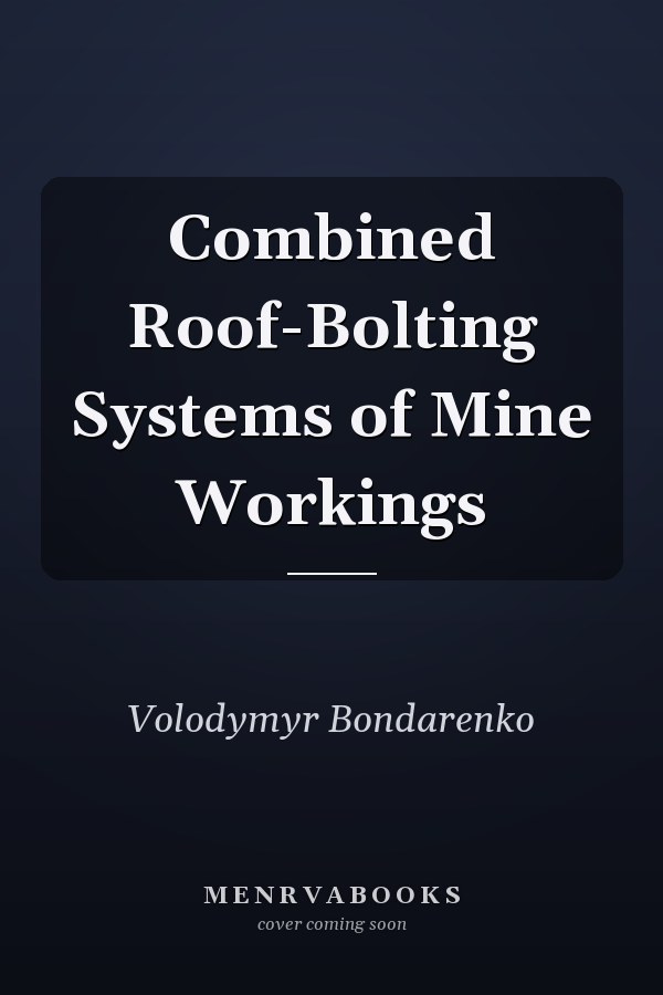 Combined Roof-Bolting Systems of Mine Workings