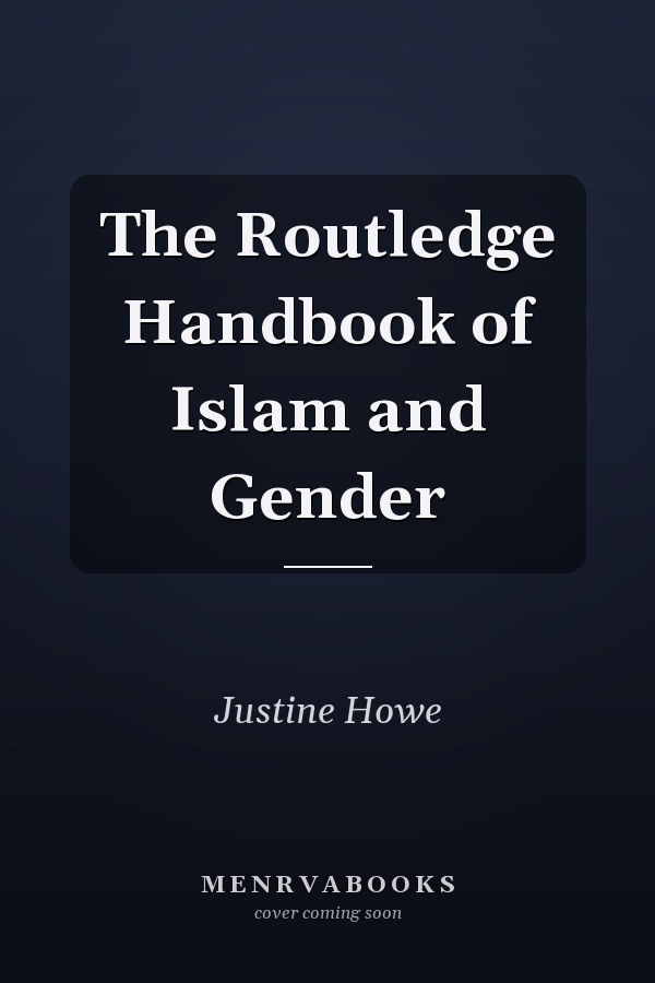The Routledge Handbook of Islam and Gender