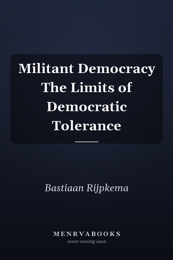 Militant Democracy The Limits of Democratic Tolerance