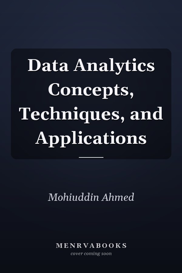 Data Analytics Concepts, Techniques, and Applications