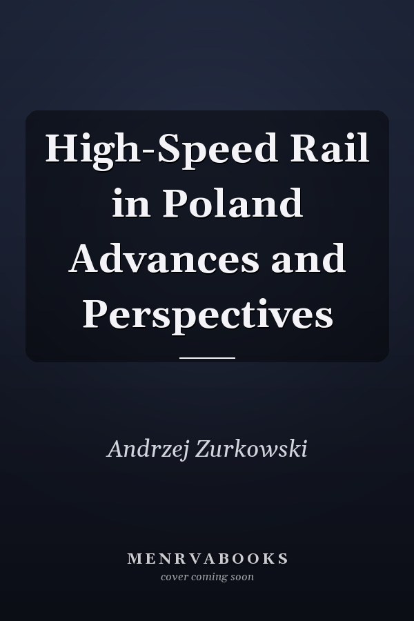 High-Speed Rail in Poland Advances and Perspectives