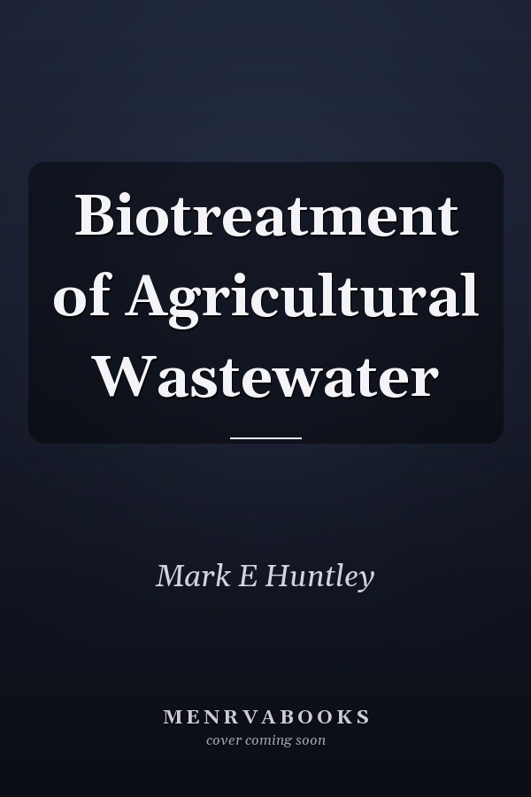 Biotreatment of Agricultural Wastewater