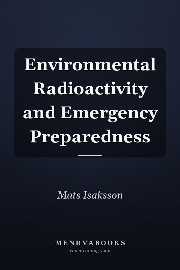 Environmental Radioactivity and Emergency Preparedness