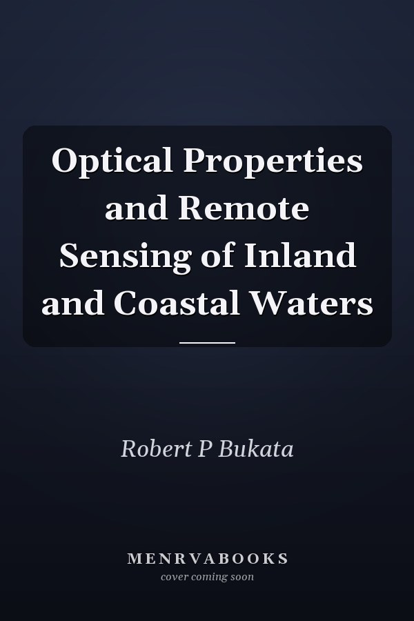 Optical Properties and Remote Sensing of Inland and Coastal Waters