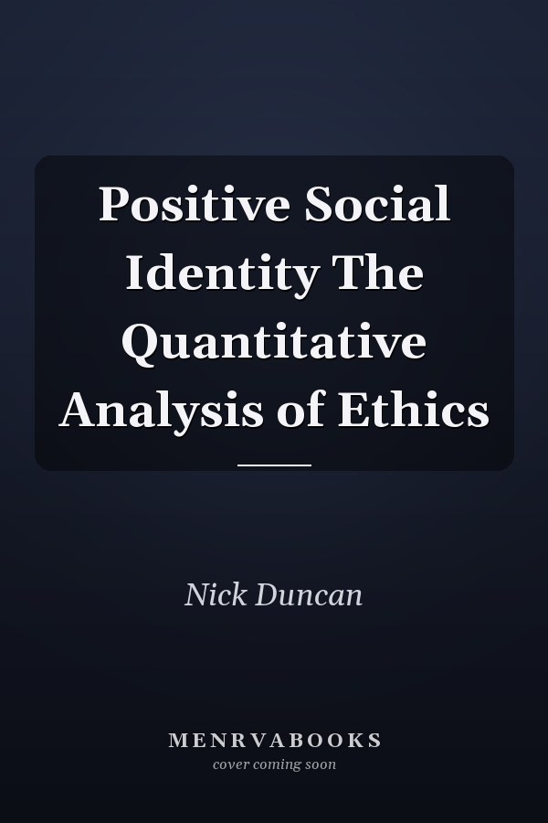 Positive Social Identity The Quantitative Analysis of Ethics