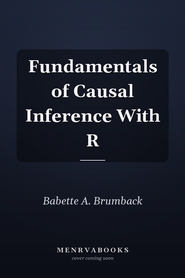 Fundamentals of Causal Inference With R