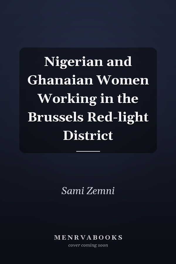 Nigerian and Ghanaian Women Working in the Brussels Red-light District