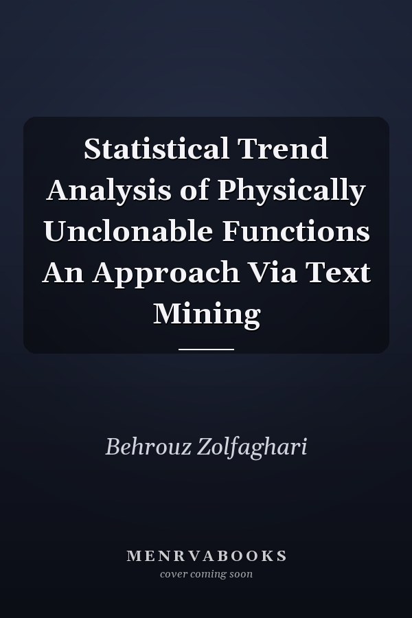 Statistical Trend Analysis of Physically Unclonable Functions An Approach Via Text Mining