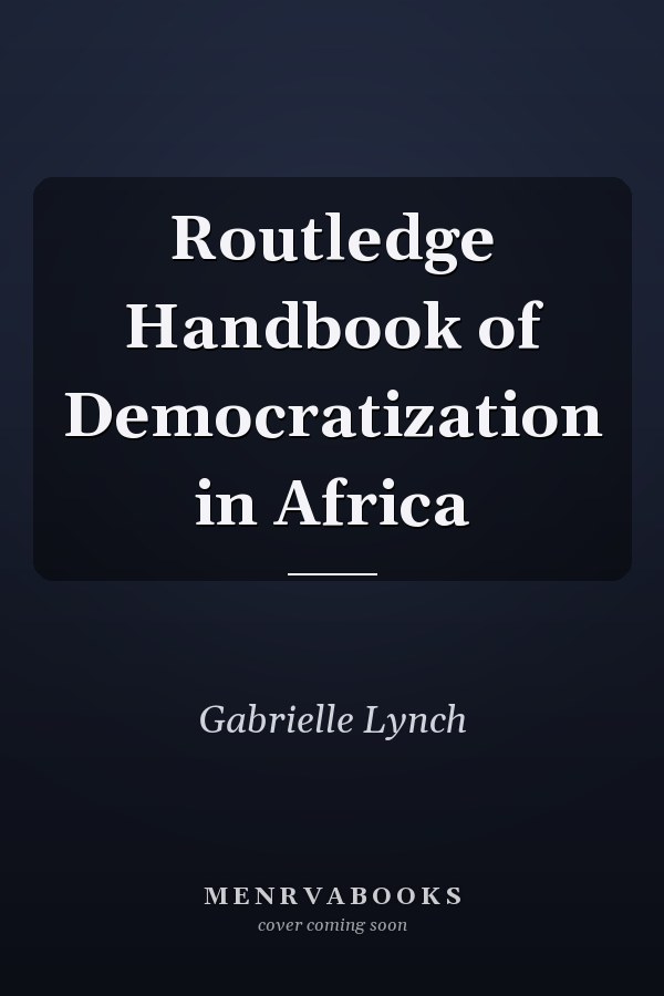 Routledge Handbook of Democratization in Africa