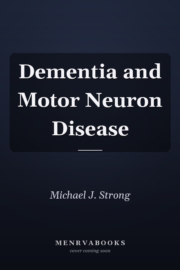 Dementia and Motor Neuron Disease