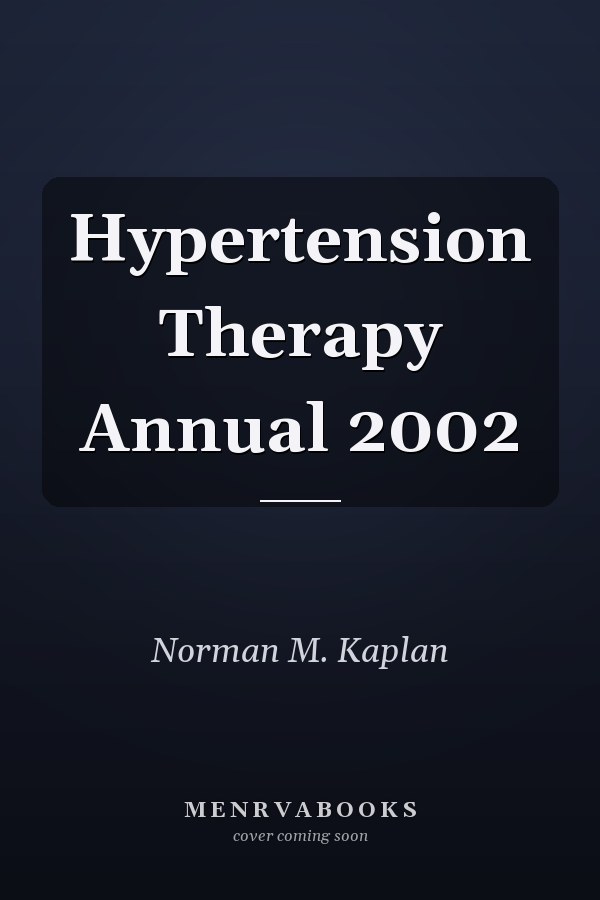 Hypertension Therapy Annual 2002