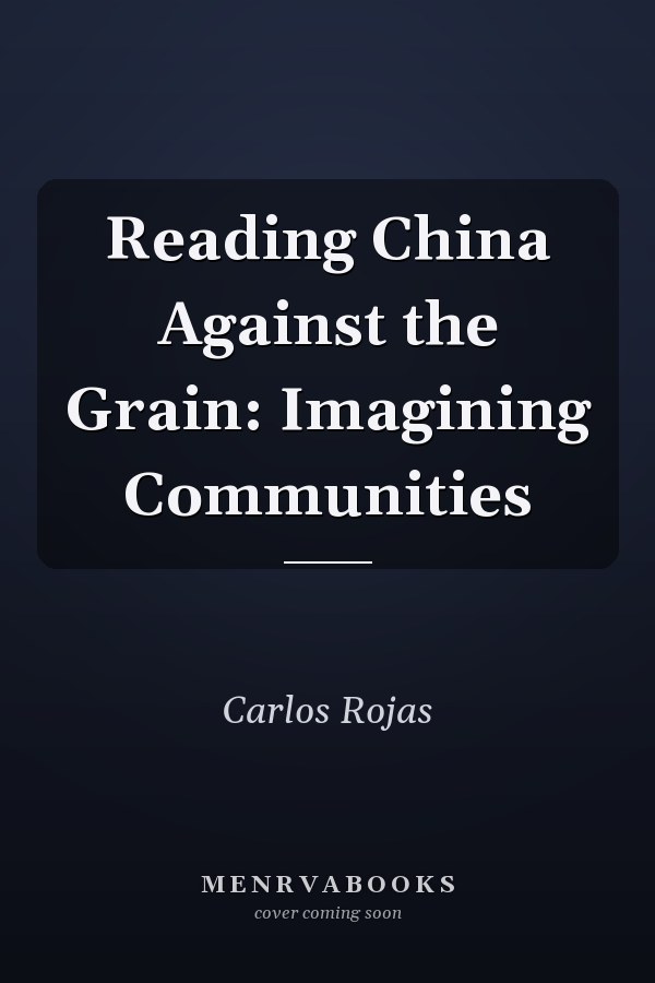 Reading China Against the Grain: Imagining Communities