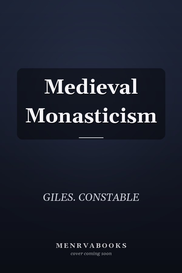 Medieval Monasticism