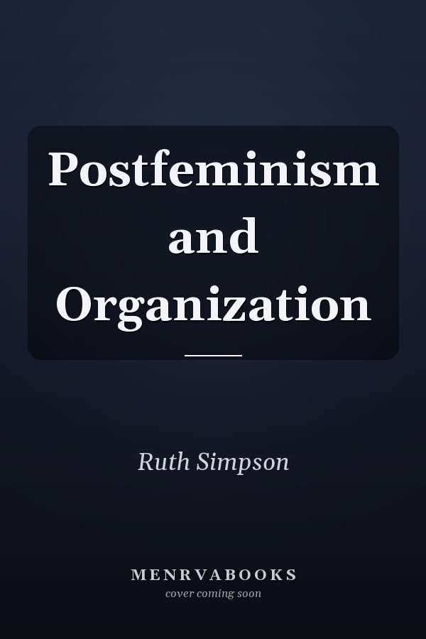 Postfeminism and Organization