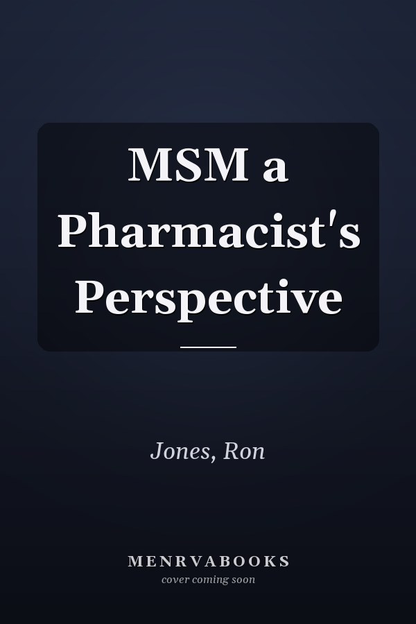 MSM a Pharmacist's Perspective