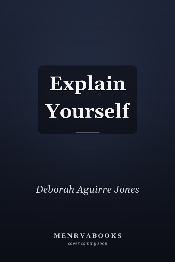 Explain Yourself