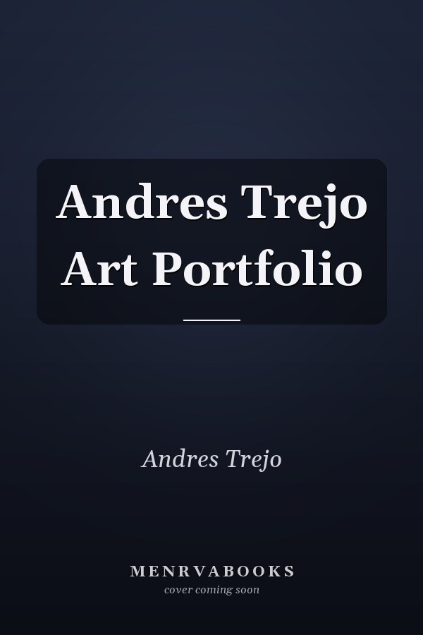 Andres Trejo Art Portfolio