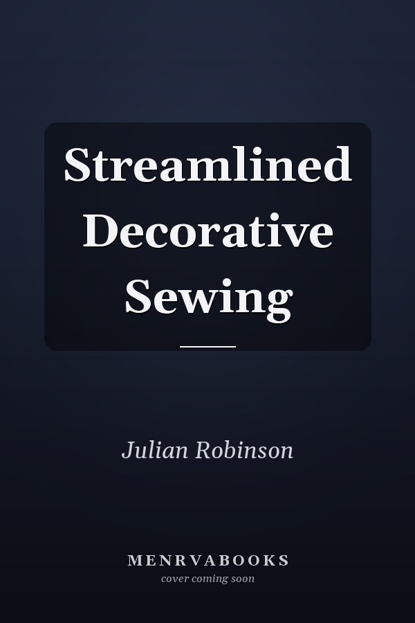 Streamlined Decorative Sewing
