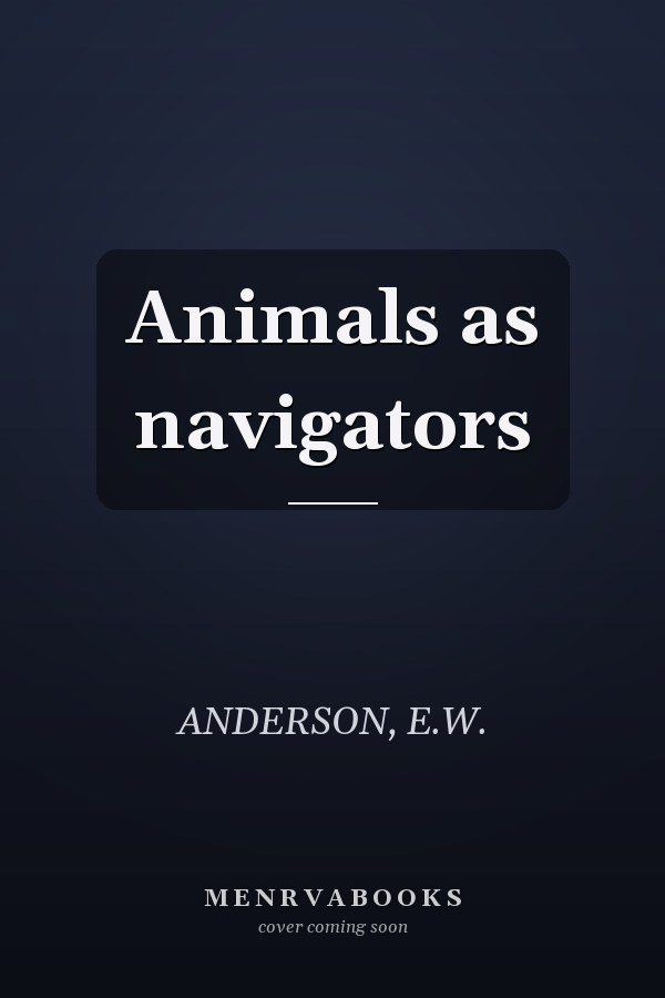 Animals as navigators