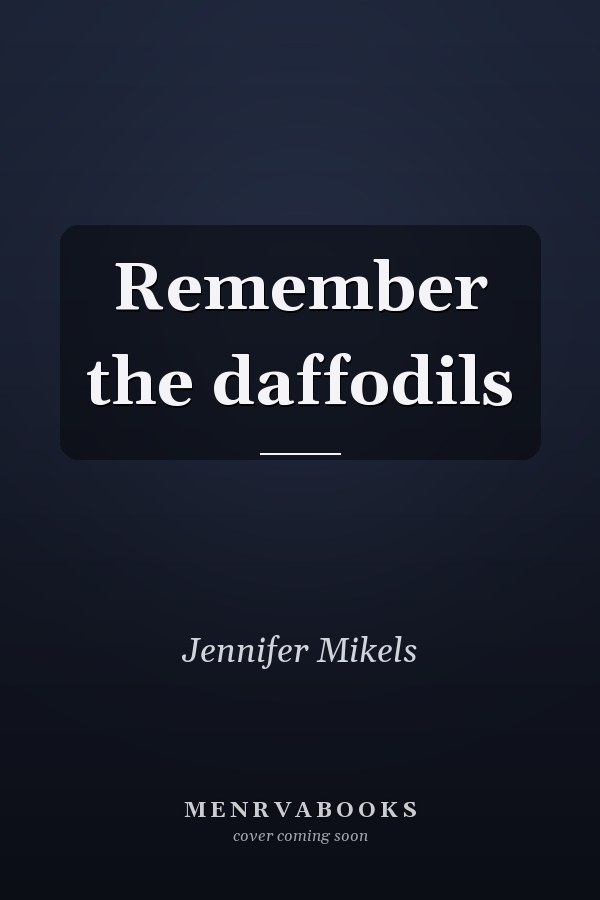 Remember the daffodils