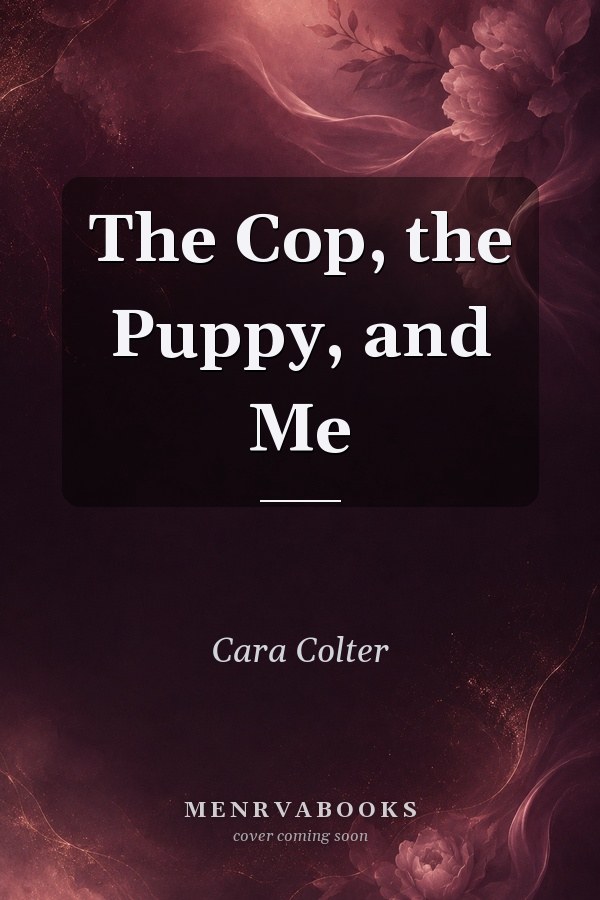 The Cop, the Puppy, and Me