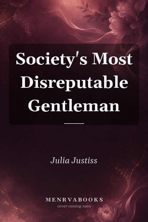 Society's Most Disreputable Gentleman