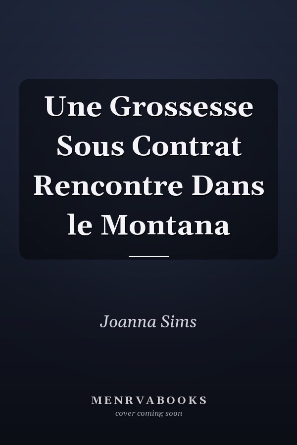 Une Grossesse Sous Contrat Rencontre Dans le Montana