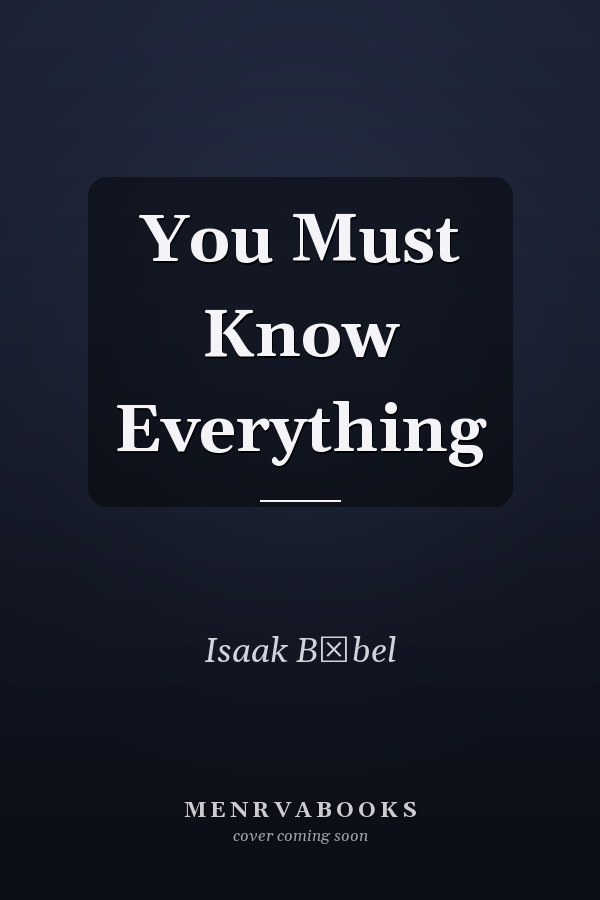 You Must Know Everything