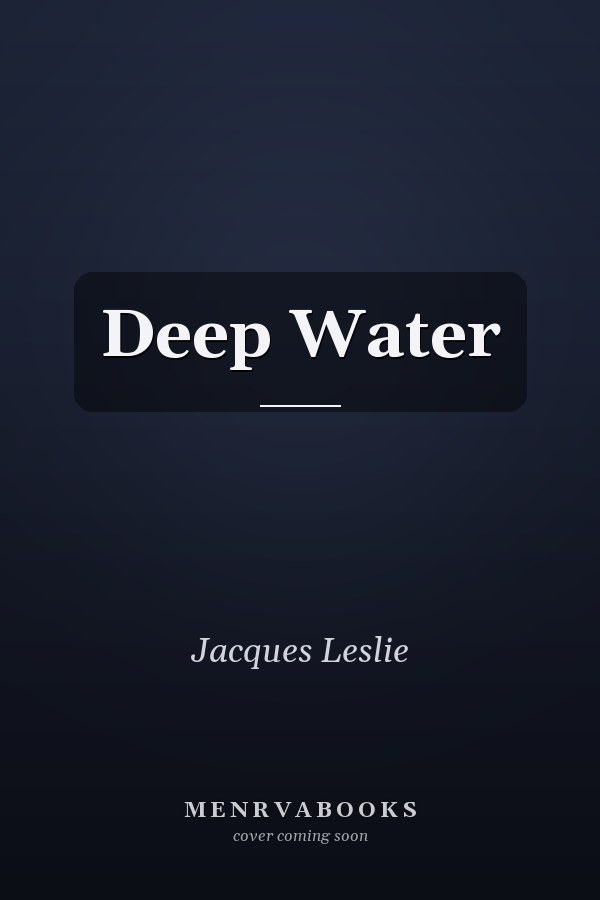 Deep Water