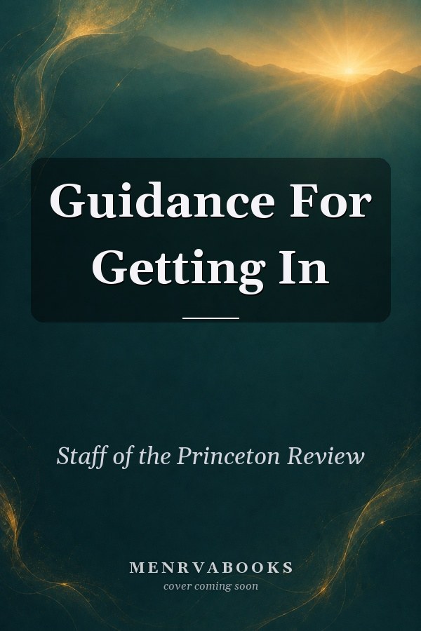 Guidance For Getting In