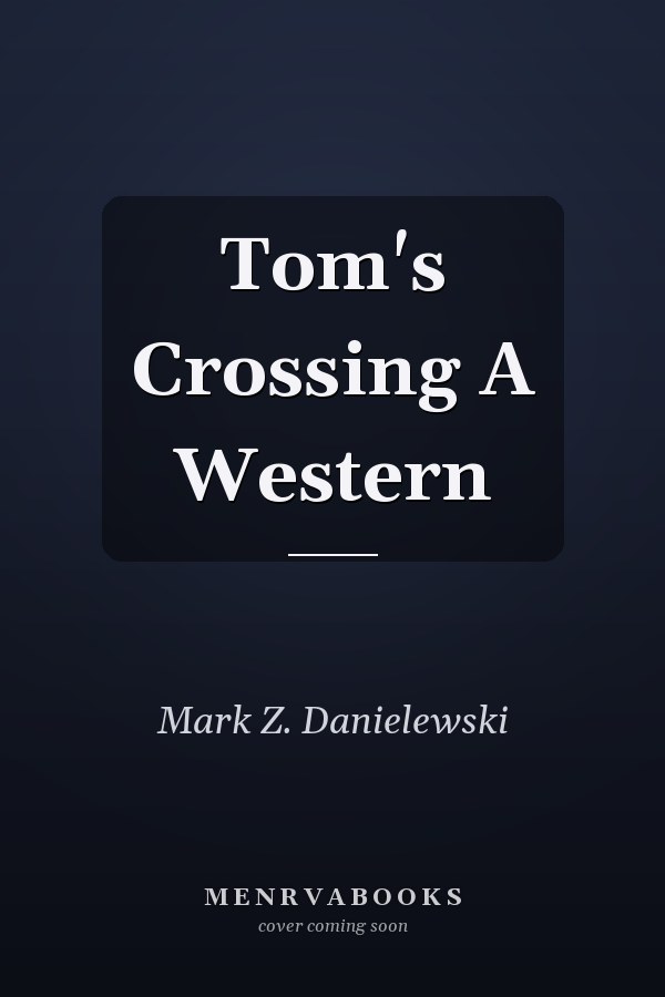 Tom's Crossing A Western